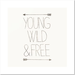 Young Wild and Free Posters and Art